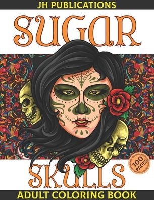 Cover for Jh Publications · Sugar Skulls Adult Coloring Book (Paperback Book) (2020)