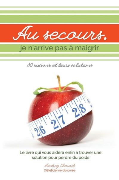 Cover for Audrey Chourib · Au secours, je n'arrive pas a maigrir (Paperback Book) (2020)