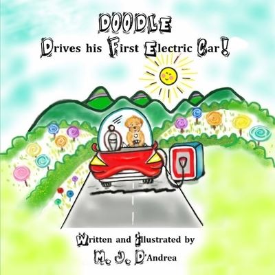 Cover for M J D'Andrea · DOODLE Drives his First Electric Car! (Paperback Book) (2021)