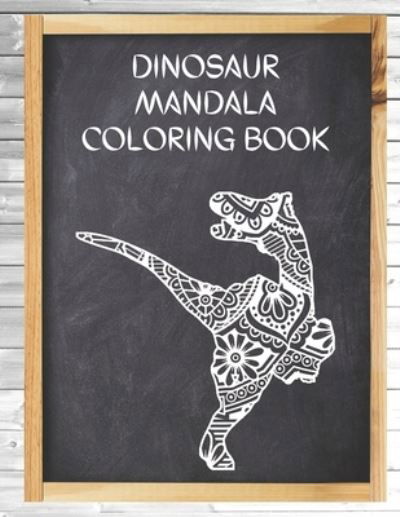 Cover for Keelan Thome · Dinosaur Mandala Coloring Book (Taschenbuch) (2021)