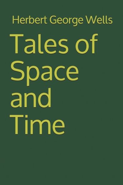 Cover for Herbert George Wells · Tales of Space and Time (Paperback Book) (2021)