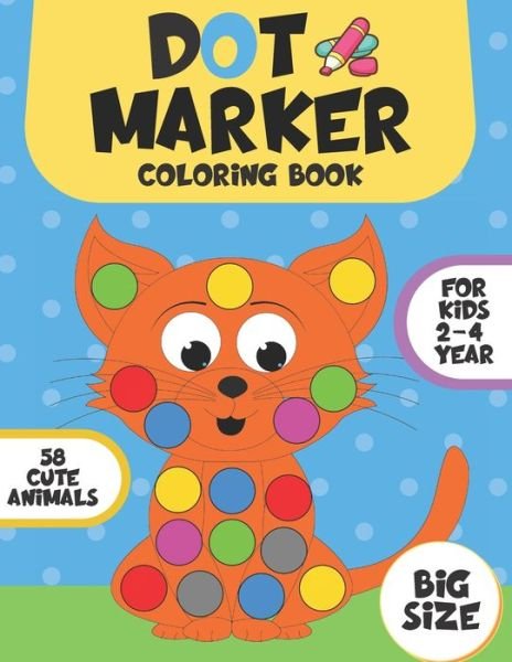 Cover for Colorful World · Dot Marker Coloring Book for Kids 2-4 Year: Cute Animals / Easy Guided Big Dots / Coloring Book For Toddlers&amp;Preschooler / Big Size / Gift for Boys and Girls (Pocketbok) (2021)