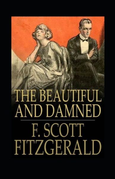 Cover for Francis Scott Fitzgerald · The Beautiful and the Damned Annotated (Paperback Book) (2021)