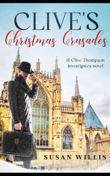 Cover for Susan Willis · Clive's Christmas Crusades: A Clive Thompson investigates novel (Paperback Book) (2021)