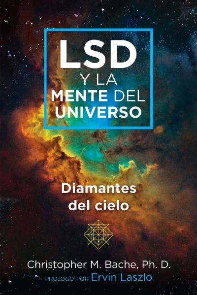 Christopher M. Bache · LSD y la mente del universo: Diamantes del cielo (Paperback Book) (2024)