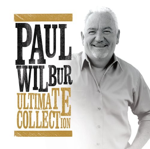 Ultimate Collection - Paul Wilbur - Musiikki - INTEGRITY - 0000768603123 - torstai 10. huhtikuuta 2014