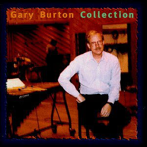 Collection - Gary Burton - Musik - GRP RECORDS - 0011105985123 - 4. April 1996