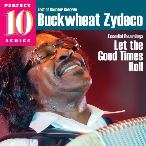 Cover for Buckwheat Zydeco · Buckwheat Zydeco-let the Good Times Roll (CD) (2009)