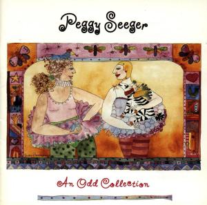 An Odd Collection - Peggy Seeger - Musiikki - Rounder - 0011661403123 - perjantai 8. marraskuuta 2019