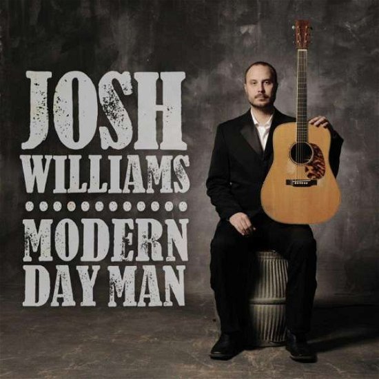 Cover for Josh Williams · Modern Day Man (CD) (2016)