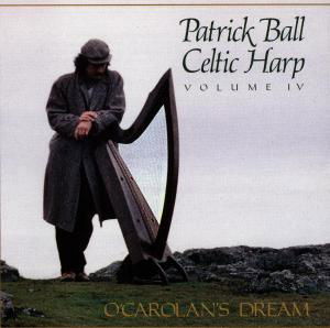 Celtic Harp, Vol. IV: O´Carolan´s Dream - Patrick Ball - Musique - Fortuna Records - 0013711706123 - 1 février 2001