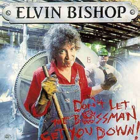 Cover for Elvin Bishop · Don't Let the Bossman Get You (CD) (1991)