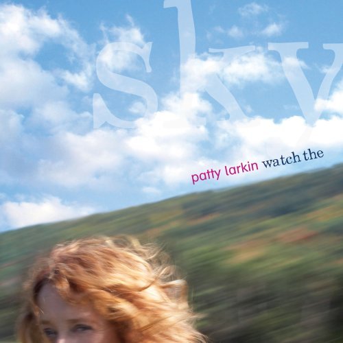 Cover for Larkin Patty · Watch the Sky (CD) (2008)