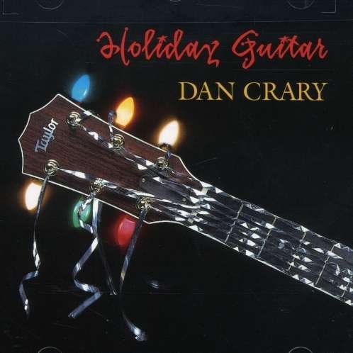 Holiday Guitar - Dan Crary - Musiikki - SUGAR HILL - 0015891387123 - tiistai 14. lokakuuta 1997