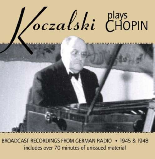 Cover for Chopin / Koczalski / Berlin Orch / Celibidache · Koczalski Plays Chopin (CD) (2012)