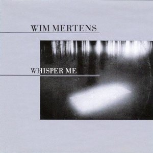 Cover for Wim Mertens · Wim Mertens-whisper Me (CD)
