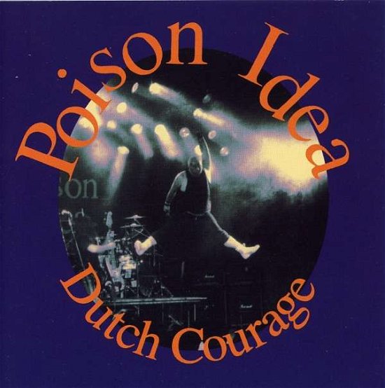 Cover for Poison Idea · Dutch Courage (CD) (2007)