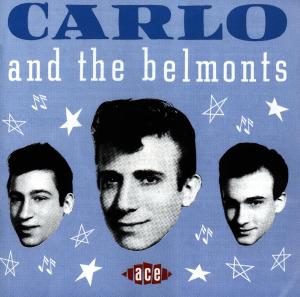 Carlo & The Belmonts - Carlo & the Belmonts - Musikk - ACE RECORDS - 0029667125123 - 31. desember 1993