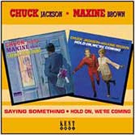 Saying Something/ Hold On WeRe Coming - Chuck Jackson/ Maxine Brown - Musiikki - KENT - 0029667224123 - maanantai 31. tammikuuta 2005