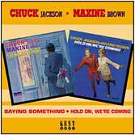 Chuck Jackson/ Maxine Brown · Saying Something/ Hold On WeRe Coming (CD) (2005)