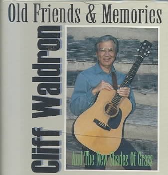 Cover for Cliff Waldron · Old Friends &amp; Memories (CD) (1990)