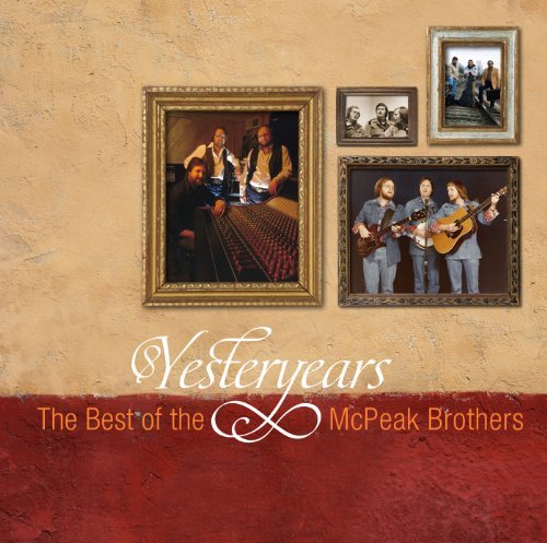 Cover for Mcpeak Brothers · Yesteryears: Best of the Mcpeak Brothers (CD) (2011)