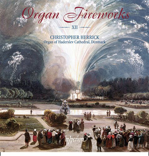 Organ Fireworks Xii - Christopher Herrick - Musik - HYPERION - 0034571176123 - 12. februar 2008