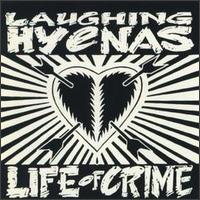 Life of Crime - Laughing Hyenas - Muzyka - TOUCH & GO - 0036172076123 - 29 października 1992