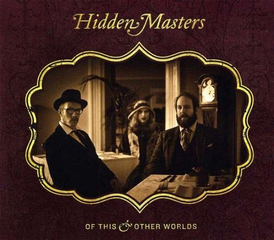 Cover for Hidden Masters · Of This and Other Worlds (CD) (2013)