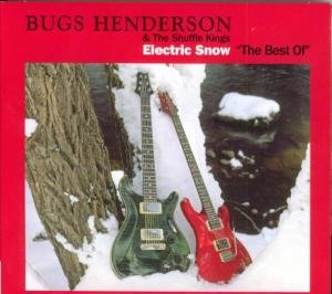 Electric Snow Best of - Henderson Bugs - Music - TAXIM - 0041101106123 - December 14, 2020