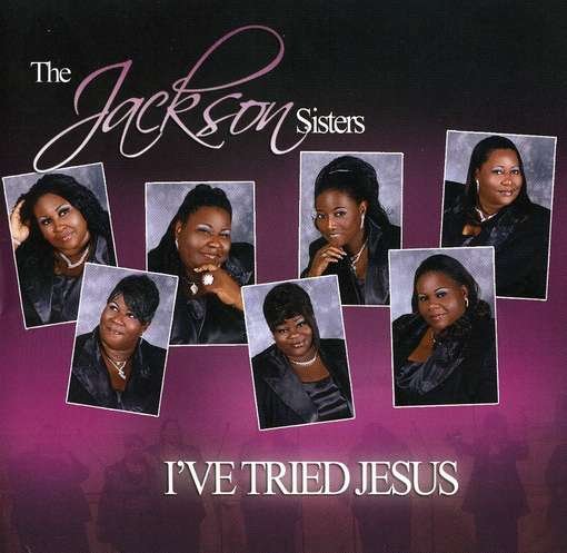 Cover for Jackson Sisters · I've Tried Jesus (CD) (2011)