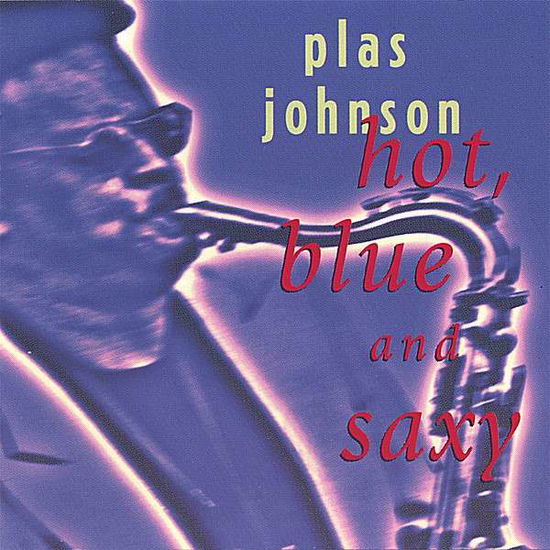 Cover for Plas Johnson · Hot, Blue and Saxy (CD) (2003)