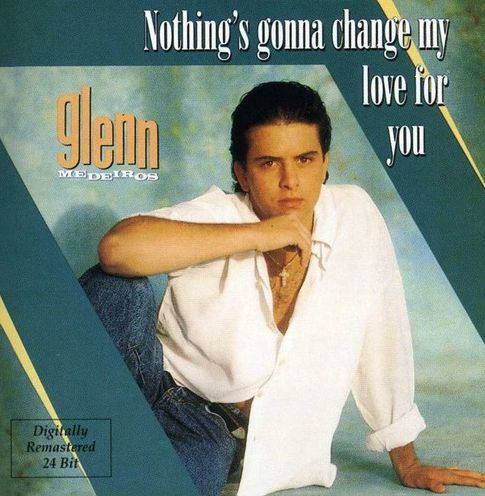 Nothing's Gonna Change My Love For You - Glenn Medeiros - Musiikki - AMHERST - 0051617440123 - maanantai 1. heinäkuuta 1991