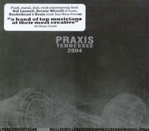Cover for Praxis · Tennessee 2004 (CD) (2007)