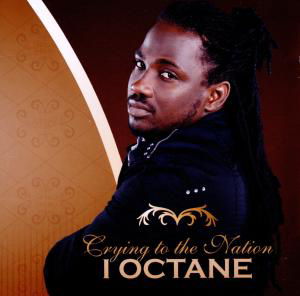Crying To The Nation - I-Octane - Musique - VP - 0054645196123 - 16 février 2012