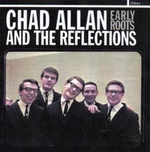 Cover for Allen Chad &amp; the Reflections · Early Roots (CD)