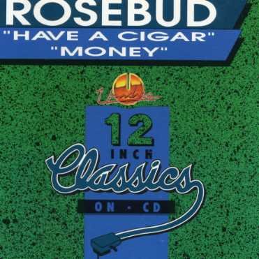 Cover for Rosebud · Have a Cigar / Money (SCD) (1990)