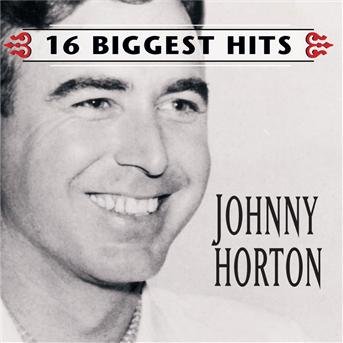 Cover for Johnny Horton · 16 Biggest Hits (CD) (1999)