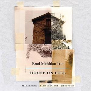 House on Hill - Brad Mehldau - Musikk - NONESUCH RECORDS - 0075597991123 - 27. juni 2006