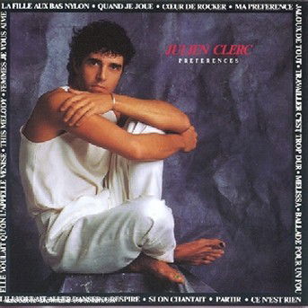 Preferences - Julien Clerc - Música - PARLOPHONE FRANCE - 0077778664123 - 1 de outubro de 1985