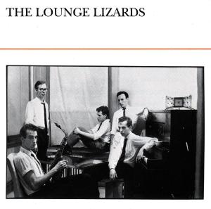 Loung Lizards - Lounge Lizards - Musikk - EG RECORDS - 0077778734123 - 10. september 1990