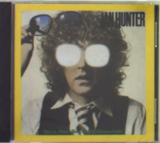Cover for Ian Hunter · You're Never Alone With A Schizophrenic (CD) (1990)