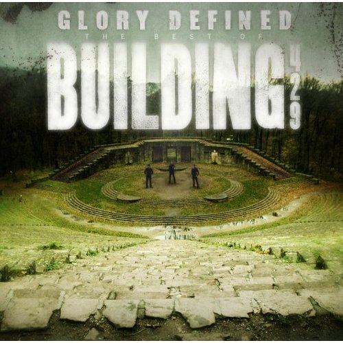 Glory Defined: the Best of Bui - Building 429 - Musik - WORD (WORD) - 0080688772123 - 3. Juni 2008
