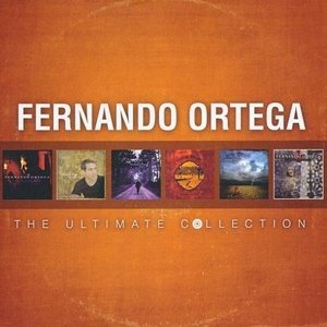 Cover for Fernando Ortega · The Ultimate Collection (CD) (2014)