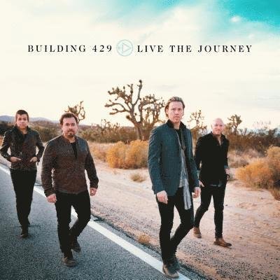 Cover for Building 429 · Live The Journey (CD) (2018)