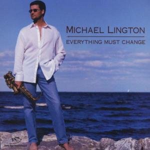 Cover for Michael Lington · Everything Must Change (CD) (2023)