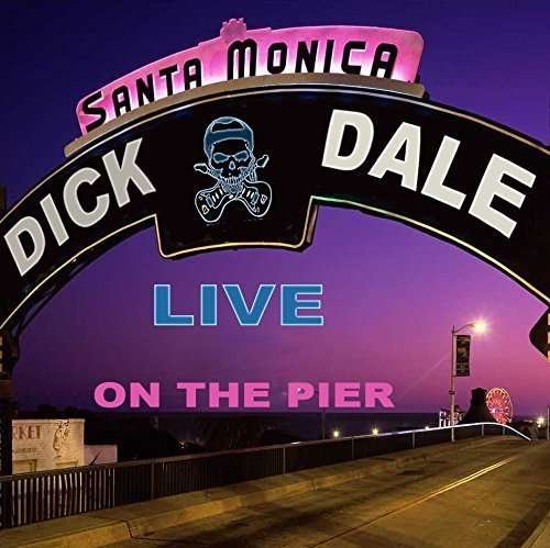 Cover for Dick Dale · Live at the Santa Monica Pier (LP) (2019)