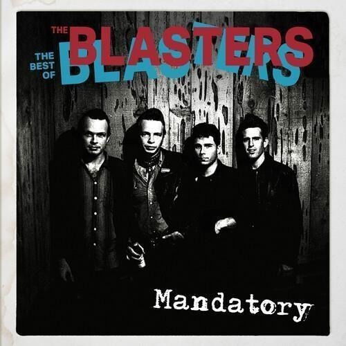 Mandatory: the Best of the Blasters - Blasters - Music -  - 0089353516123 - November 3, 2023