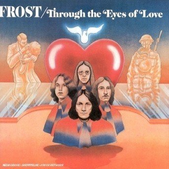Cover for Frost · Through the Eyes of Love (CD) (2019)