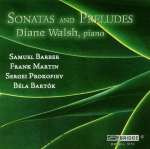 Sonatas & Preludes - Barber / Martin / Prokofiev / Bartok / Walsh - Musikk - BRIDGE - 0090404915123 - 28. september 2004